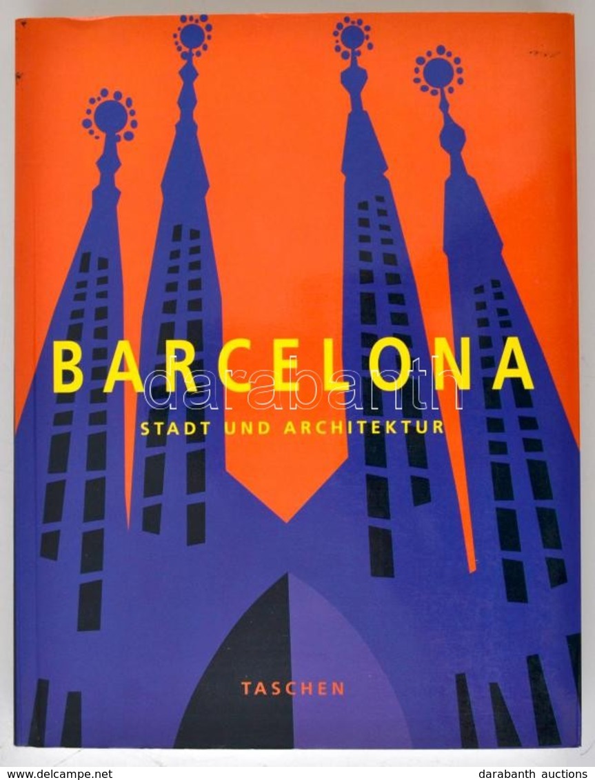 Josep Maria Montaner: Barcelona. Stadt Und Architektur. Köln,1992, Benedikt Taschen. Kiadói Papírkötés, Német Nyelven. - Ohne Zuordnung