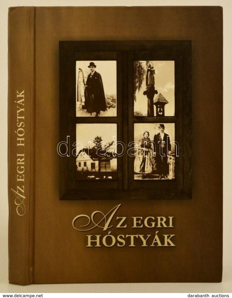 Az Egri Hósatyák. Szerk.: Guszmanné Nagy Ágnes, Miskolczi László, Petercsák Tivadar. Eger, 2007, Eger Megyei Jogú Város  - Sin Clasificación