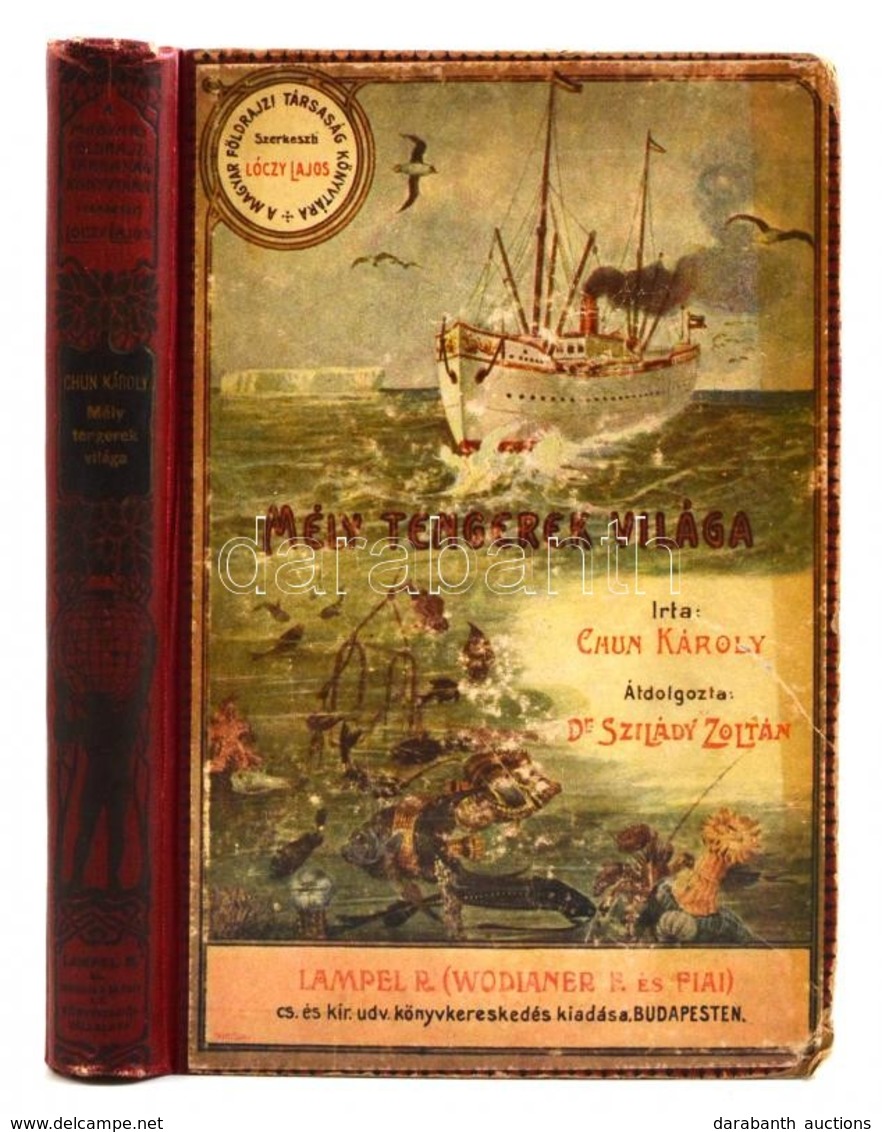 Chun Károly: Mélytengerek Világa. Fordította: Dr. Szilárdy Zoltán. Magyar Földrajzi Társaság Könyvtára. Bp.,én., Lampel  - Ohne Zuordnung