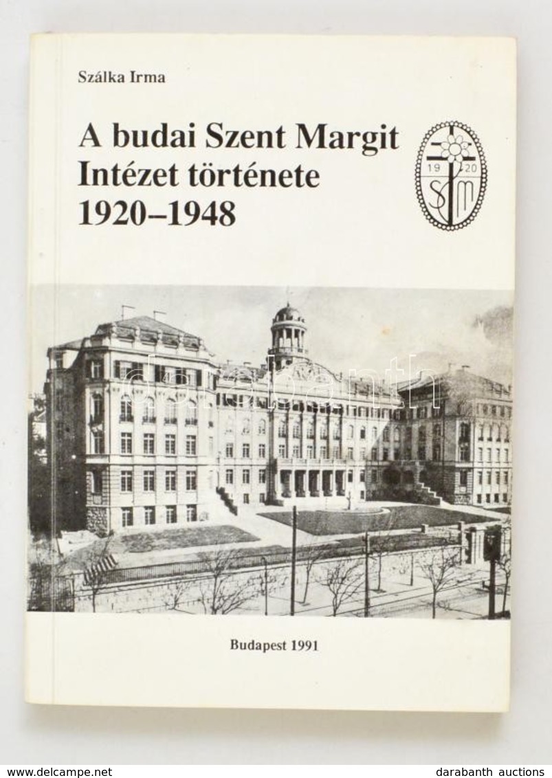 Szálka Irma: A Budai Szent Margit Intézet Története. 1920-1948. Bp.,1991, Szerzői Kiadás,(AlfaPack Kft.-ny.) Fekete-fehé - Ohne Zuordnung