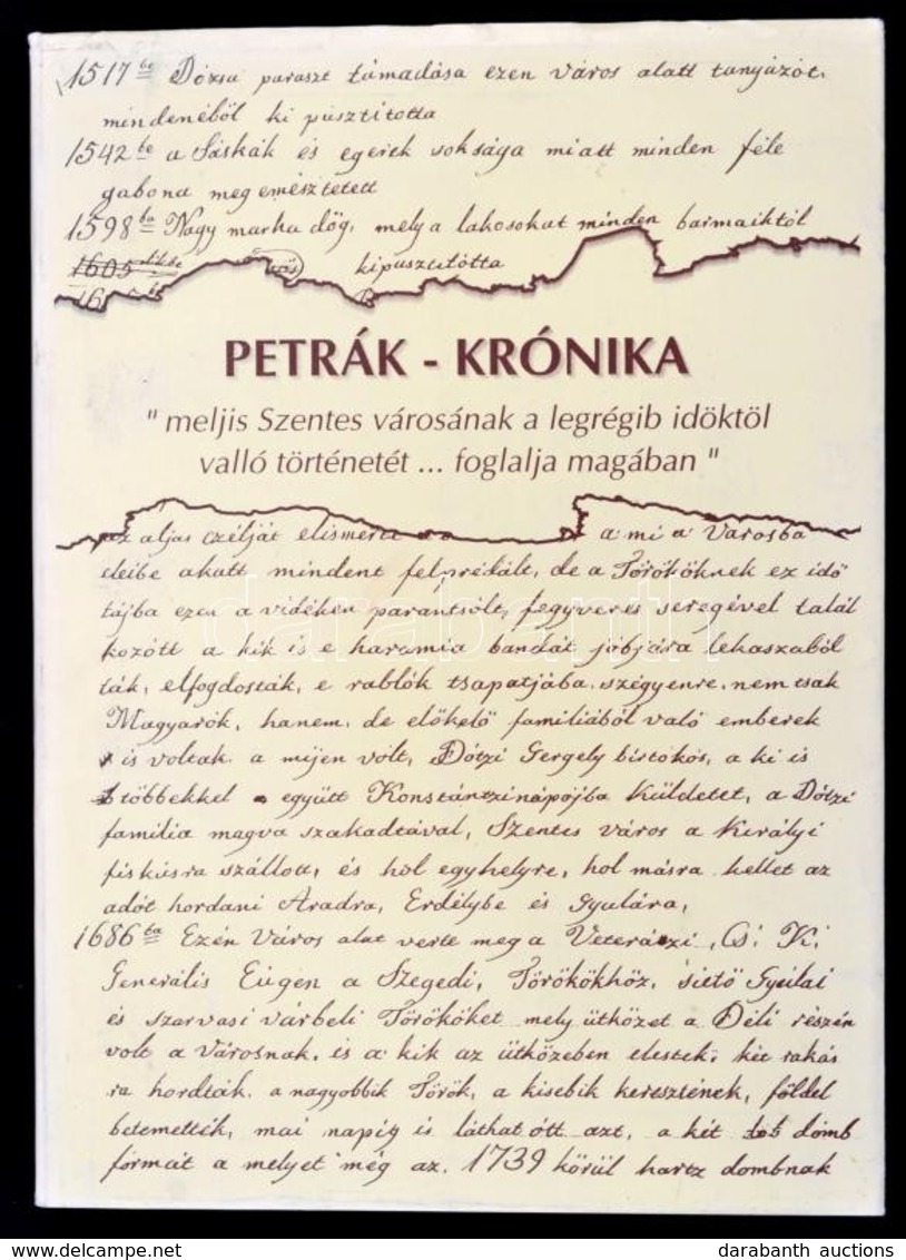 Petrák - Krónika. 'meljis Szent Városának A Legrégib Idöktöl Valló Történetét...foglalja Magában' Tanulmányok Csongrád M - Sin Clasificación