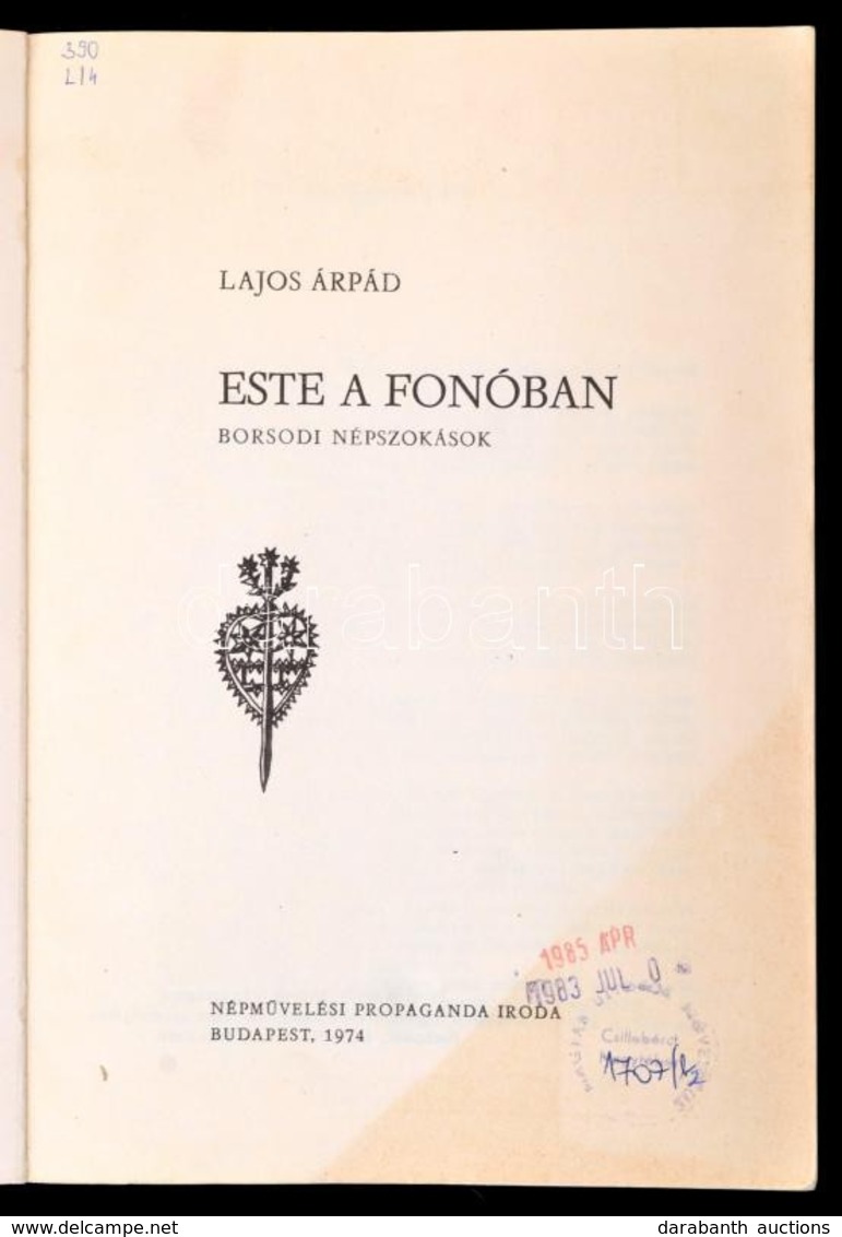 Lajos Árpád: Este A Fonóban. Borsodi Népszokások. Bp., 1974, Népművelési Propaganda Iroda. Kiadói Papírkötés, Intézményi - Sin Clasificación