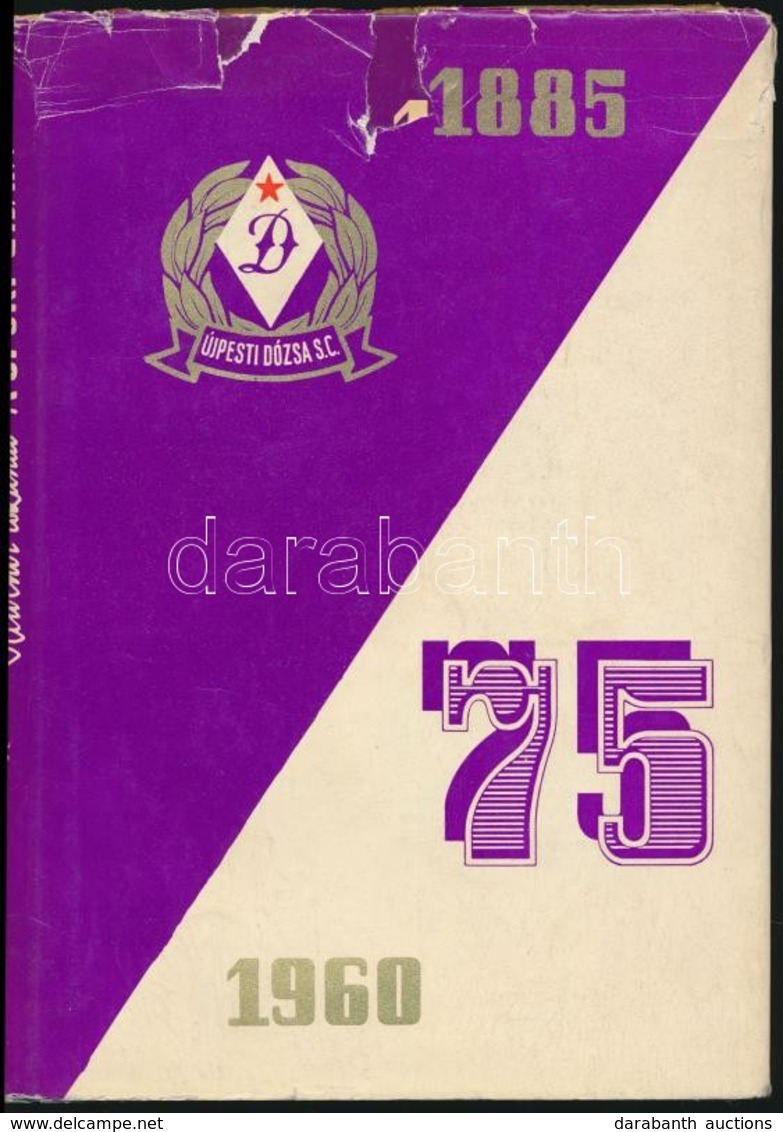 Hetvenöt Esztendő A Sport útjain. (Az Újpesti Dózsa S. C. Jubileumi Emlékkönyve.) Szerk.: Dr. Fazekas Antal. Bp.,1960, S - Ohne Zuordnung