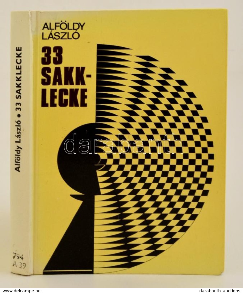 Alföldy László: 33 Sakk Lecke. Bp., 1983. Sport. Volt Könyvtári Példány. - Non Classificati
