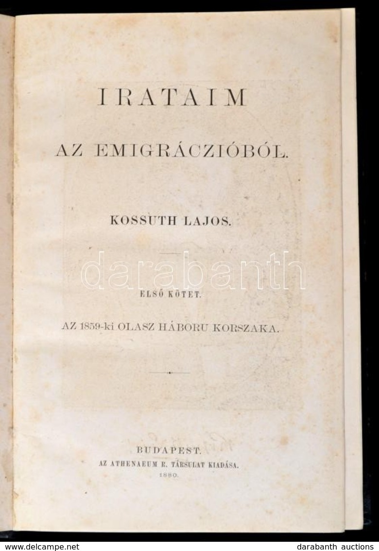 Kossuth Lajos: Irataim Az Emigrációból I. Kötet. 
I. Kötet: Az 1859-ki Olasz Háború Korszaka. Bp., 1880, Athenaeum, 1 T. - Non Classificati