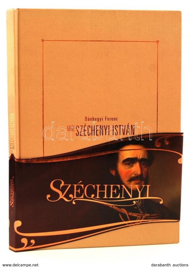 Bánhegyi Ferenc: Gróf Széchenyi István. Celldömölk, 2005, Apáczai Kiadó. Kiadói Kartonált Kötés, Sok Képpel Illusztrált, - Non Classificati