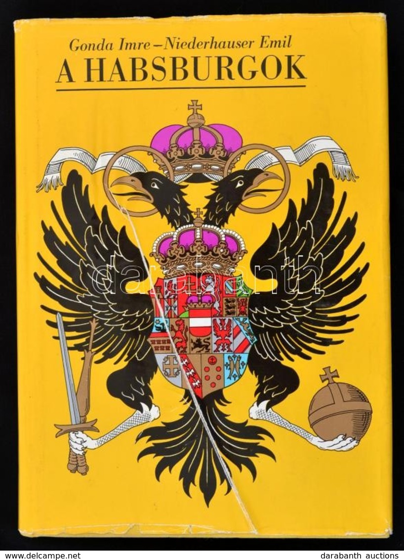 Gonda Imre, Niederhauser Emil: A Habsburgok. Egy Európai Jelenség. Bp., 1987, Gondolat. Harmadik Kiadás. Kiadói Egészvás - Non Classificati