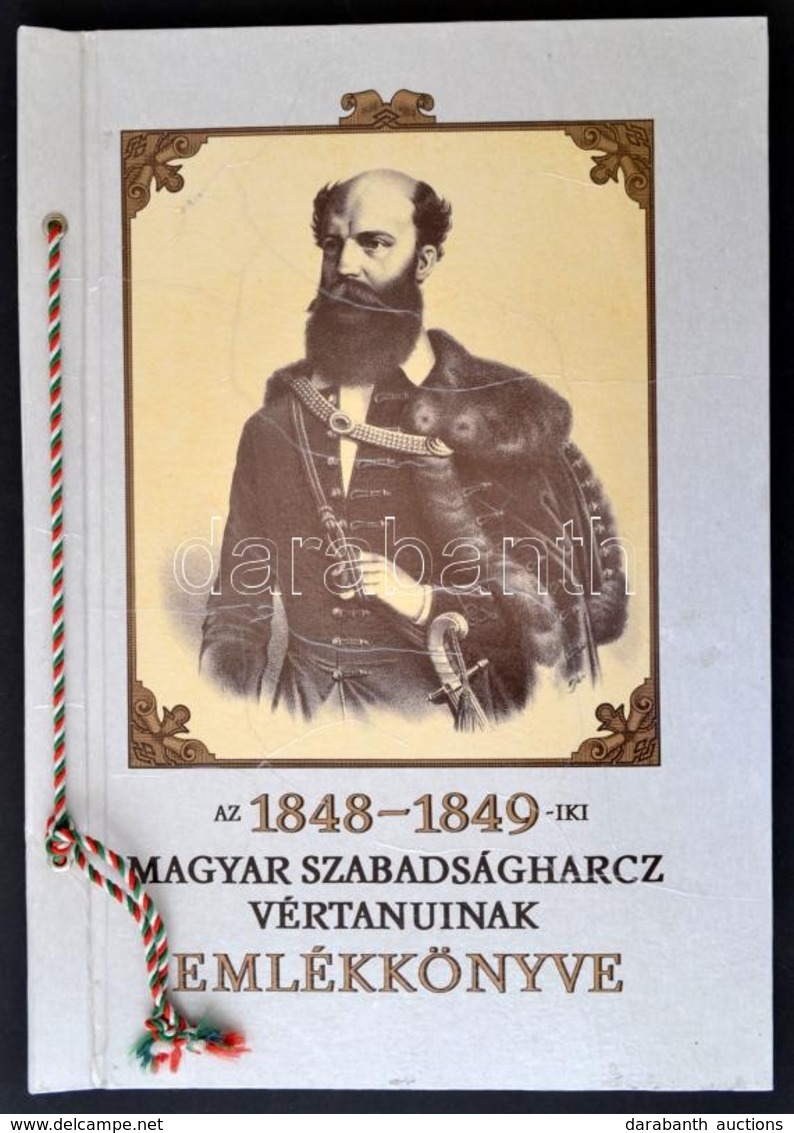 Az 1848-1849-iki Magyar Szabadságharc Vértanuinak Emlékkönyve. Bp.,1991, MA Könyvkiadói Bt. Kiadói Nemzetiszín Zsinórral - Sin Clasificación