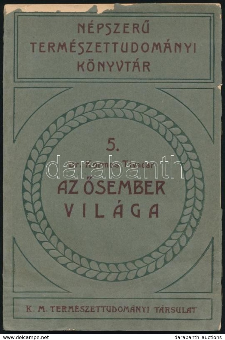 Dr. Kormos Tivadar: Az ősember Világa. Népszerű Természettudományi Könyvtár 5. Bp.,1926,K. M. Természettudományi Társula - Sin Clasificación