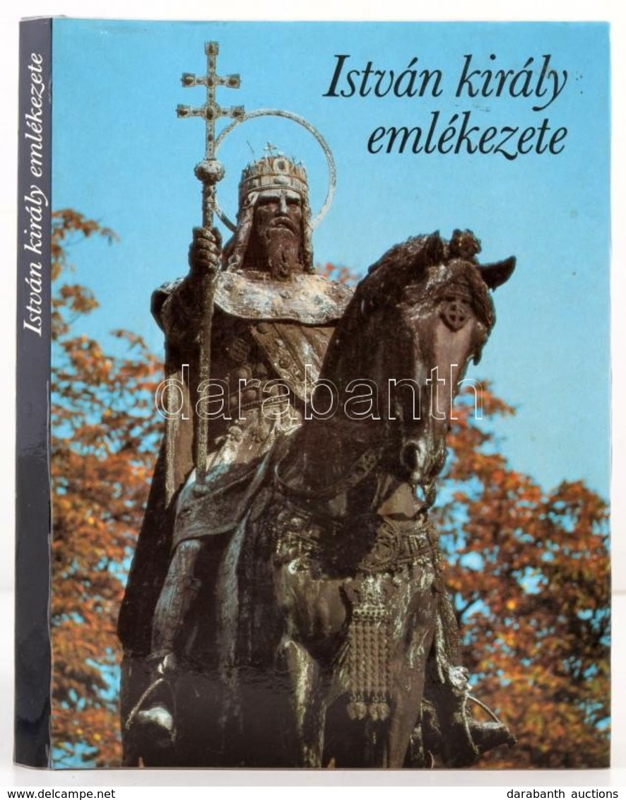 István Király Emlékezete. Bp., 1988, Európa. Kiadói Egészvászon-kötés, Kiadói Papír Védőborítóban. - Sin Clasificación