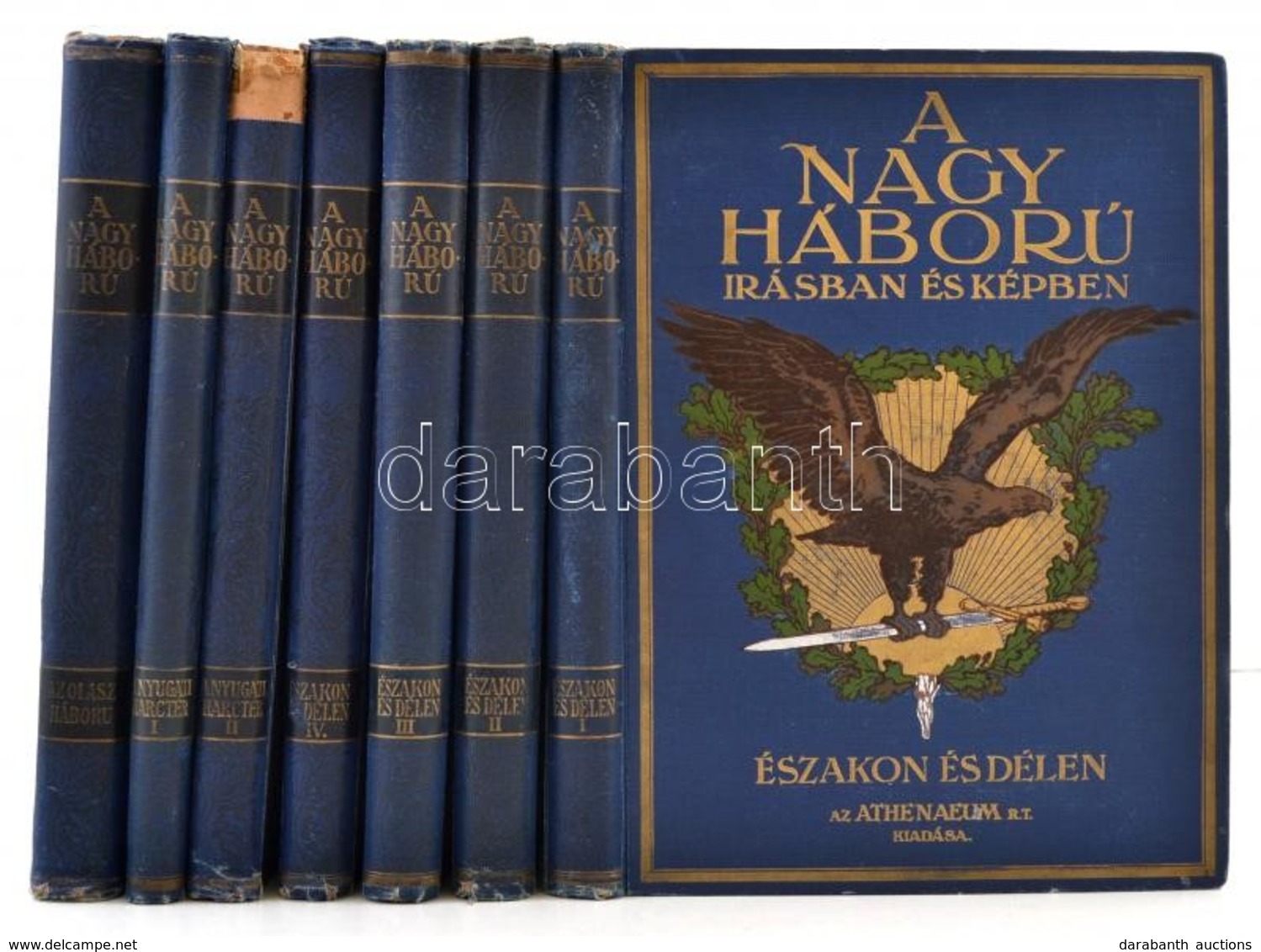 A Nagy Háború írásban és Képben. I-VII. Kötet. Első Rész: Északon és Délen I-IV. Kötet. Második Rész: A Nyugati Hadszínt - Sin Clasificación