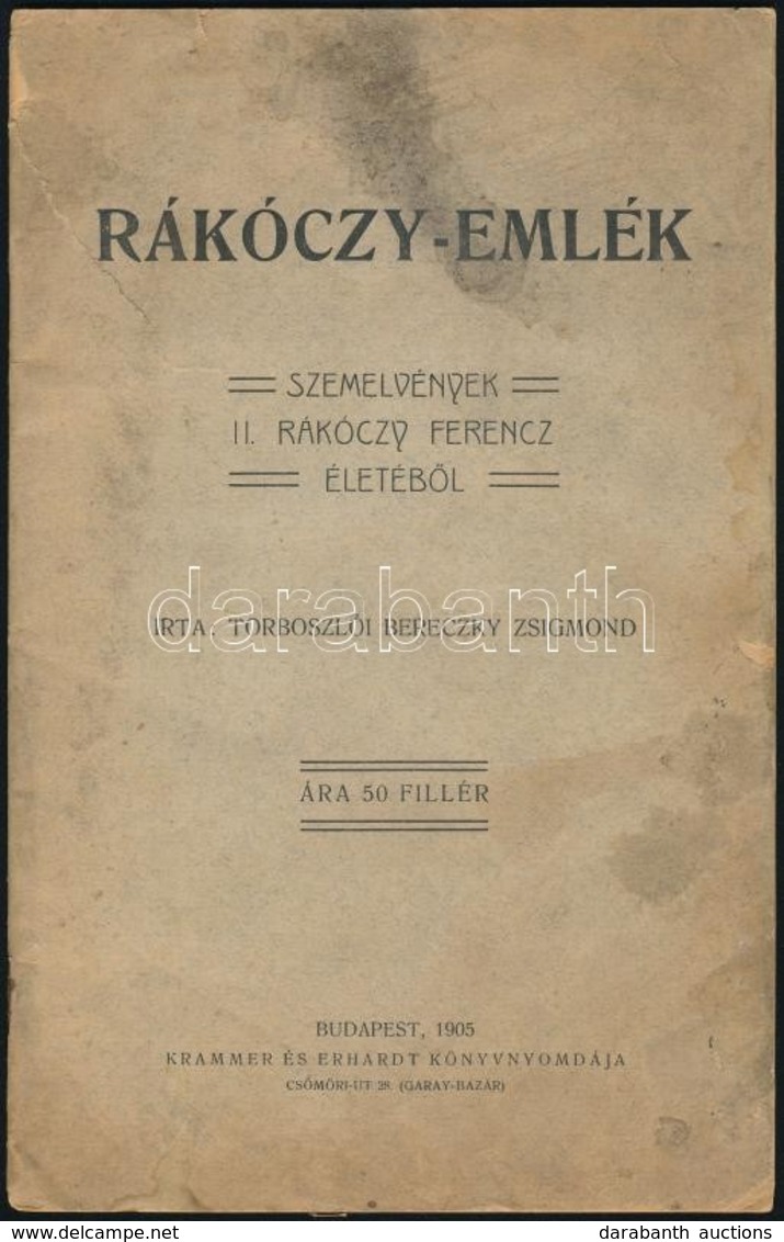 Torboszlói Bereczky Zsigmond: Rákóczy-emlék. Szemelvények II. Rákóczy Ferenc életéből. Bp., 1905, Krammer és Erhardt Kön - Sin Clasificación