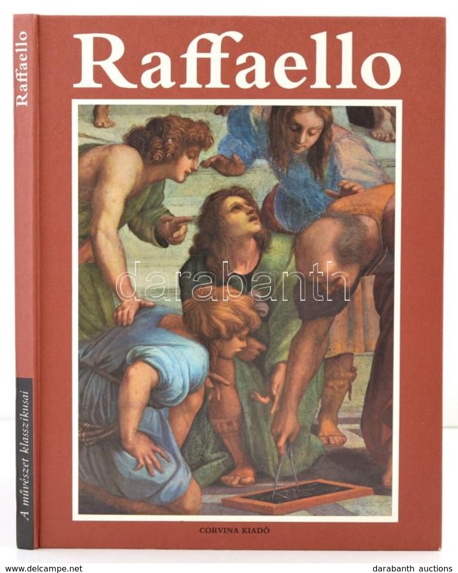 Raffaello. A Művészet Klasszikusai. Bp.,1983,Corvina. Kiadói Kartonált Papírkötés. - Sin Clasificación