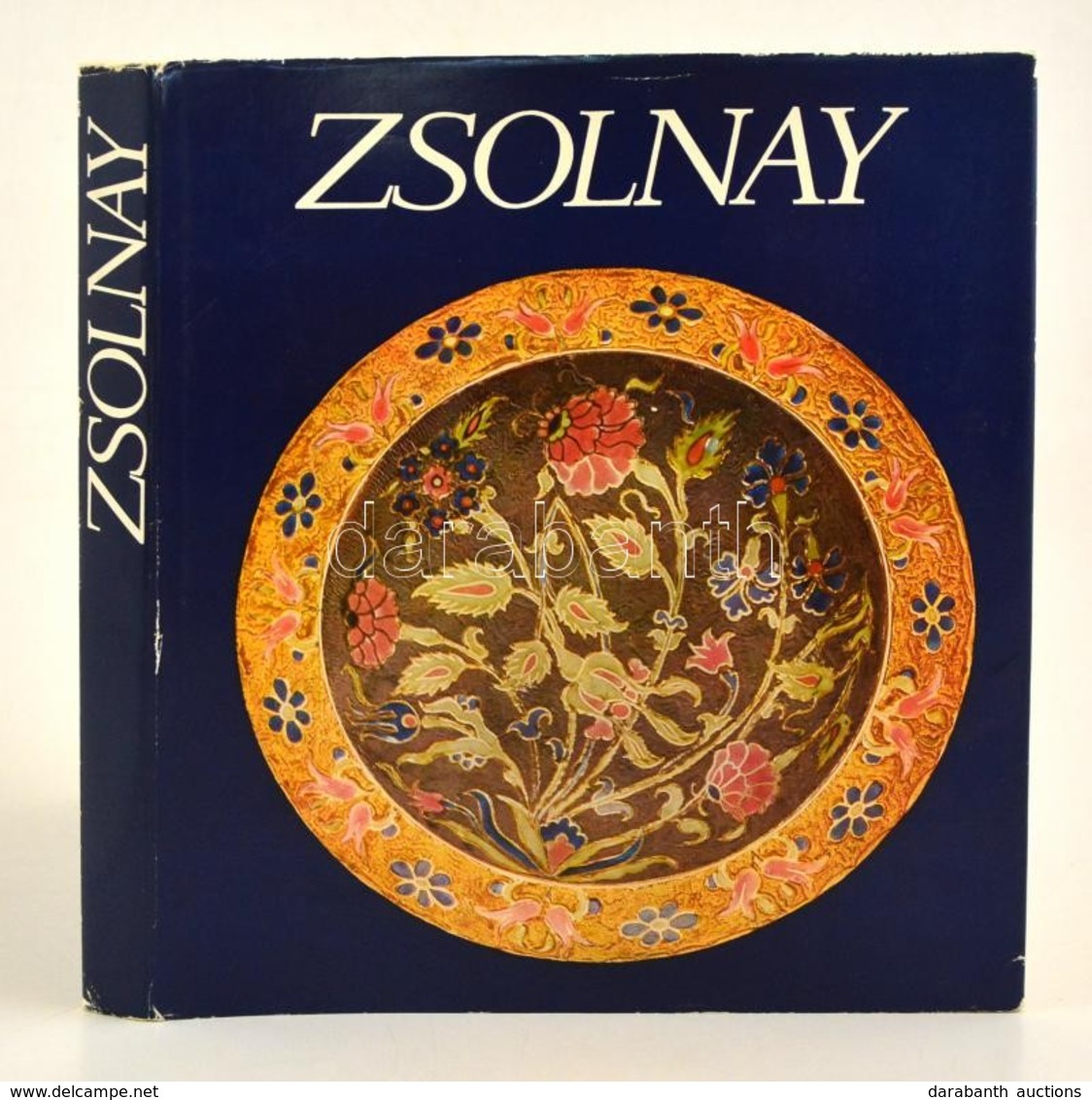 Dr. Sikota Győző, Zsolnay Teréz, Zsolnay Margit: Zsolnay A Gyár és A Család Története. 1863-1973. Bp., 1974. Corvina. Sz - Non Classificati