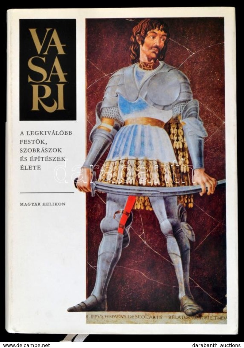 Vasari Giorgio: A Legkiválóbb Festők, Szobrászok és építészek élete. Bp., 1978, Helikon, 711 P. Kiadói Egészvászon-kötés - Sin Clasificación