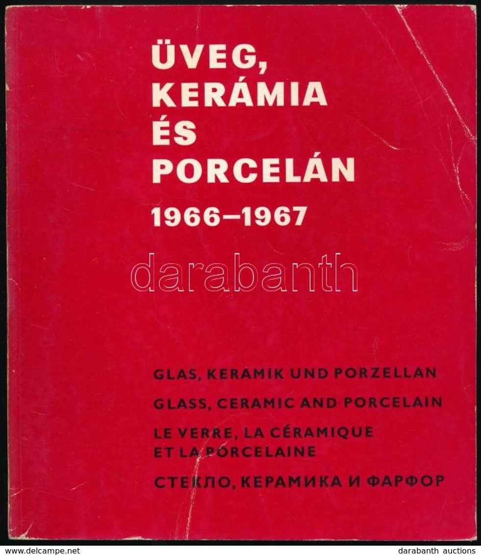 Üveg, Kerámia és Porcelán 1966-1967. Ankét A Magyar Iparművészeti Főiskolán. Bp., 1967, Magyar Iparművészeti Főiskola. P - Sin Clasificación