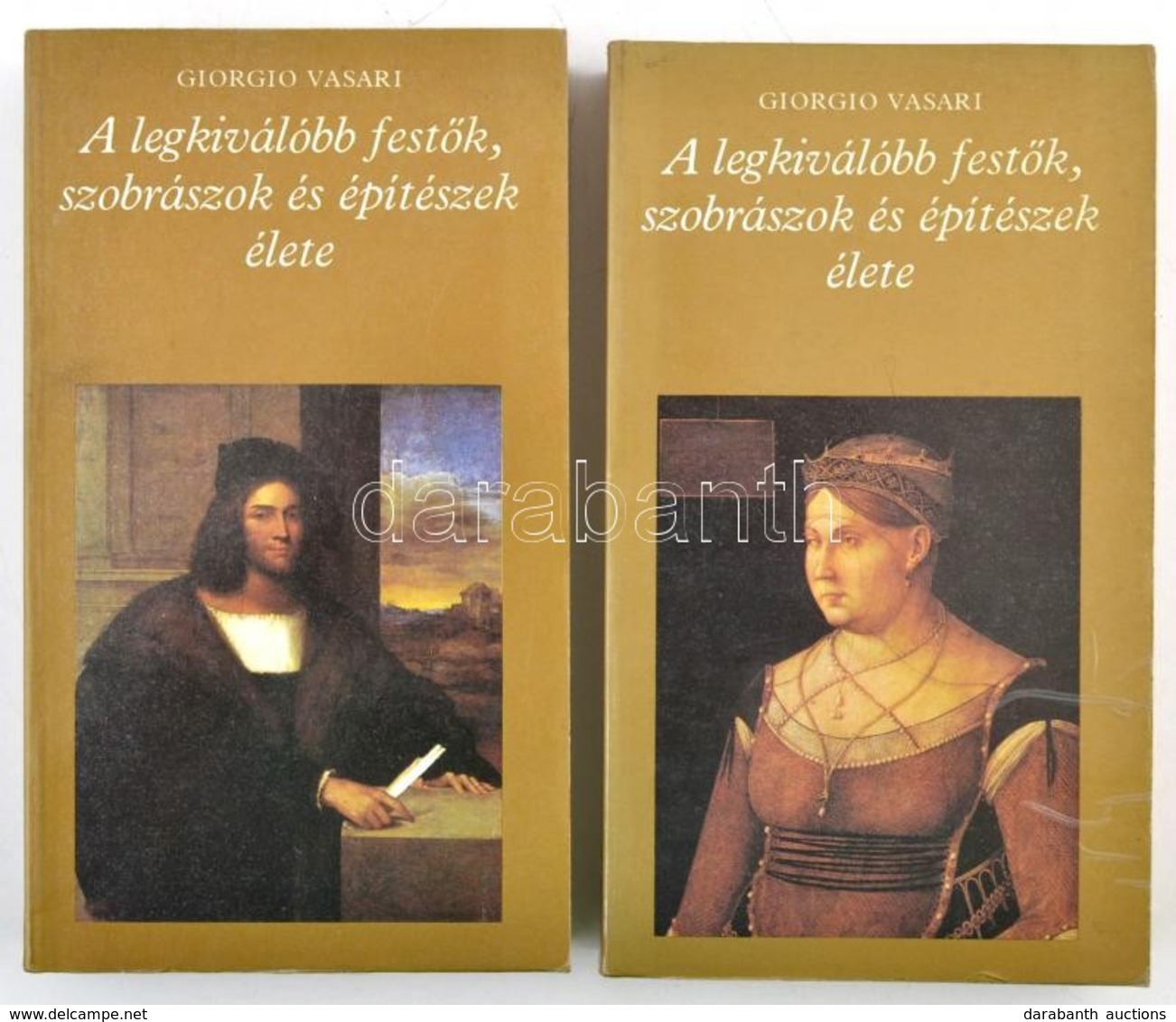 Giorgio Vasari: A Legkiválóbb Festők, Szobrászok és építészek élete. I-II. Kötet. Válogatta, Az Előszót és Az életrajzi  - Sin Clasificación