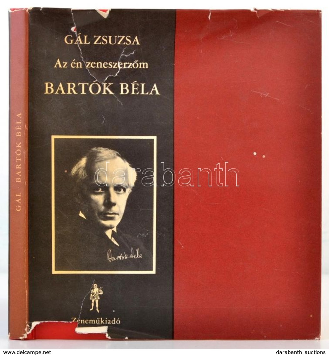 Gál Zsuzsa: Az én Zeneszerzőm Bartók Béla. Bp., 1970, Zeneműkiadó. KIadói Kartonált Papírkötés, Kiadói Szakadozott Papír - Sin Clasificación