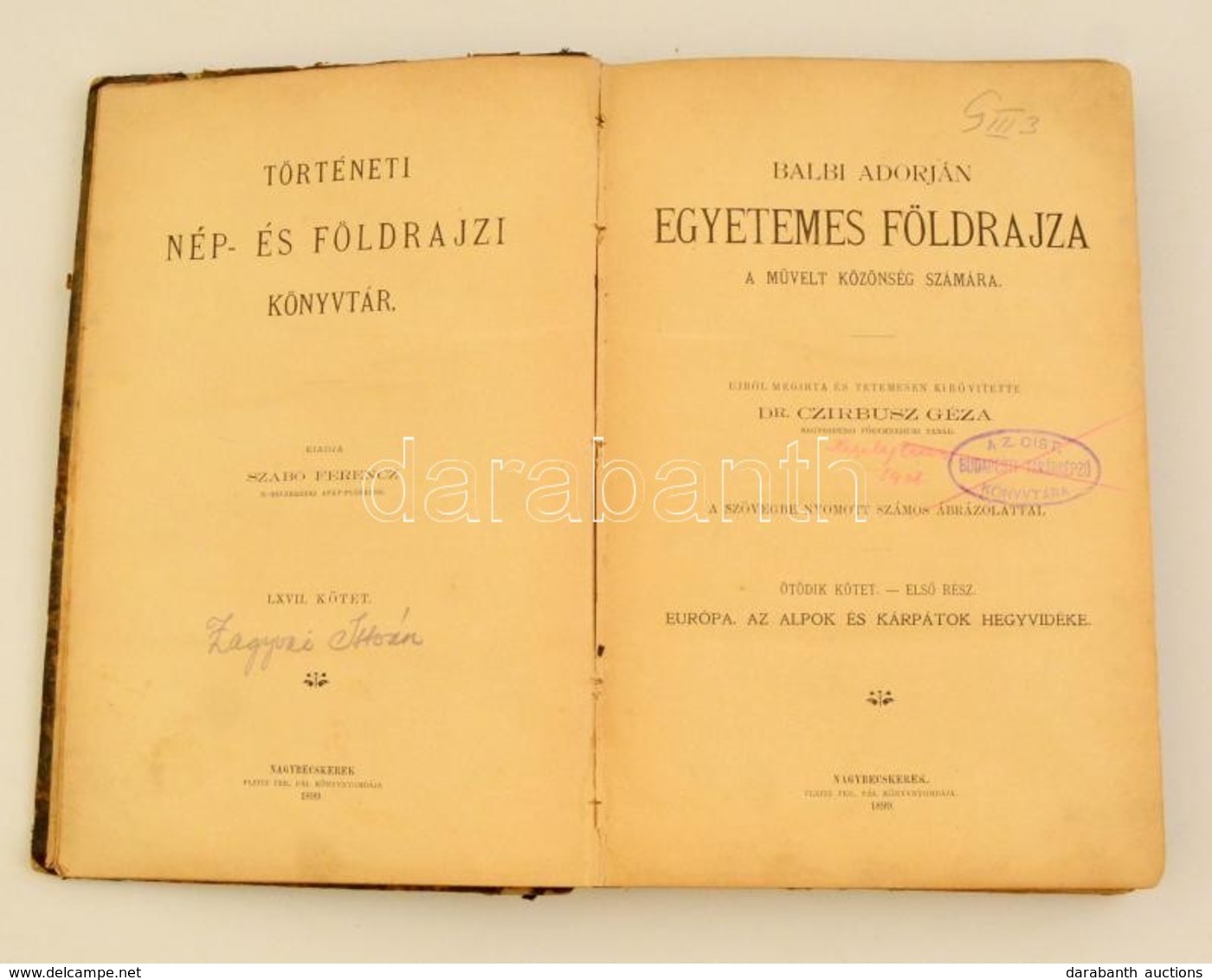 Balbi Adorján: Egyetemes Földrajza A Művelt Közönség Számára Átdolg. és Kibőv. Czirbusz Géza. V. Kötet I. Rész. Európa.  - Sin Clasificación