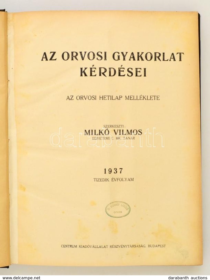1937 Gerlóczy Géza Dr. - Milkó Vilmos Dr. (szerk.): Az Orvosi Gyakorlat Kérdései. Az Orvosi Hetilap Melléklete. Tizedik  - Non Classificati