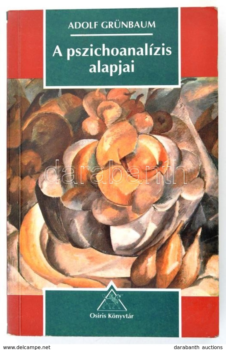 Adolf Grünbaum: A Pszichoanalízis Alapjai. Osiris Könyvtár. Bp.,1996, Osiris. Kiadói Papírkötés, A Borító Hátán Kis Gyűr - Sin Clasificación