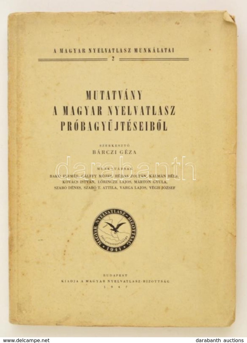 Mutatvány A Magyar Nyelvatlasz Próbagyűjtéseiből. Szerkeszti Bárczi Géza.
Bp., 1947. Magyar Nyelvatlasz Bizottsága. 57 T - Sin Clasificación