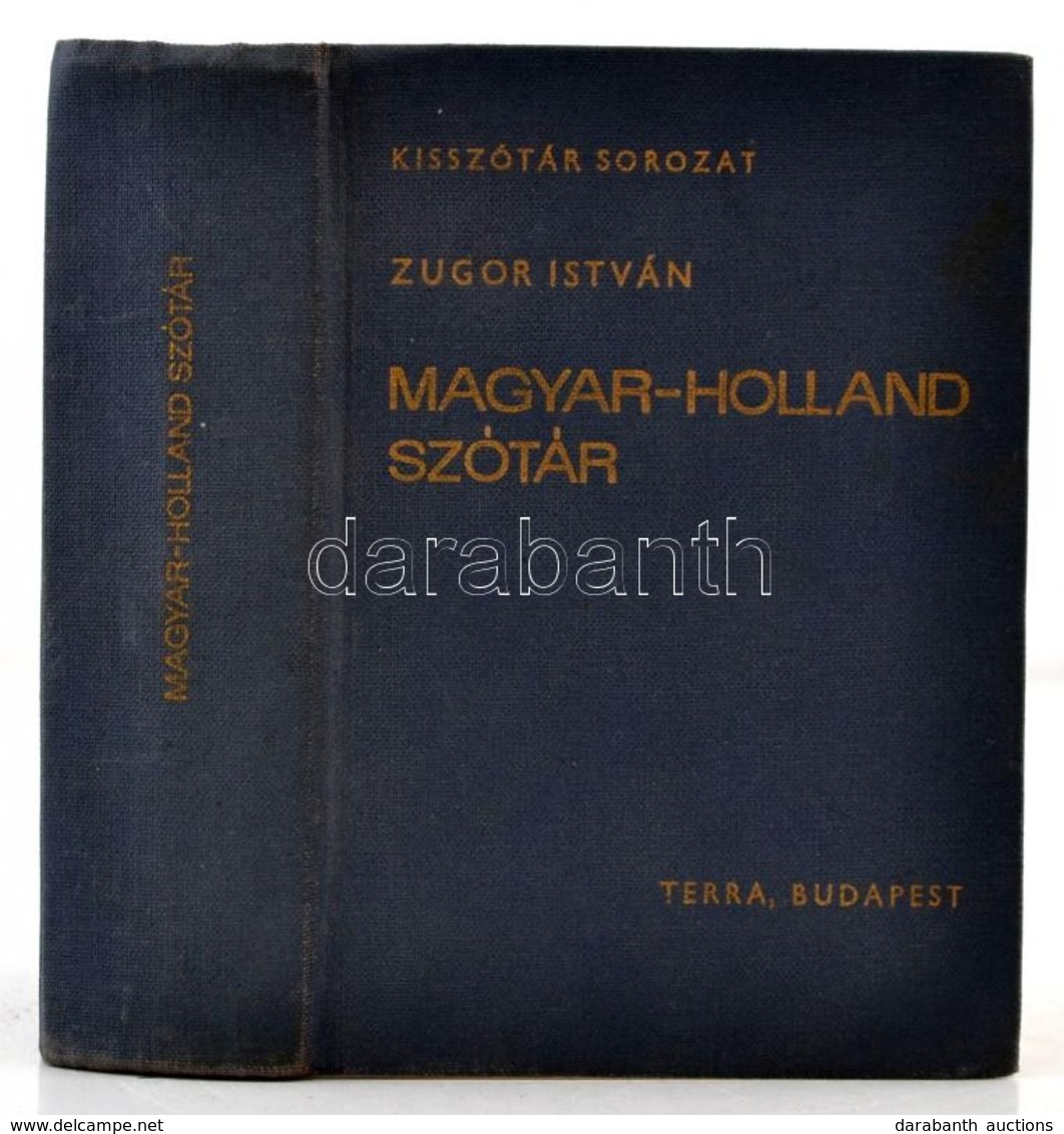 Zugor István: Magyar-holland Szótár. Hongaars-Nederlands Woordenboek. Bp.,1979, Terra. Kiadói Egészvászon-kötés. - Non Classificati