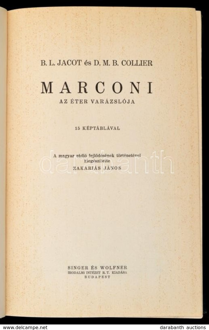 Jacot, B. L. - Collier, D. M. B.: Marconi, Az éter Varázslója. Bp., é. N., Singer és Wolfner. Vászonkötésben, Jó állapot - Sin Clasificación