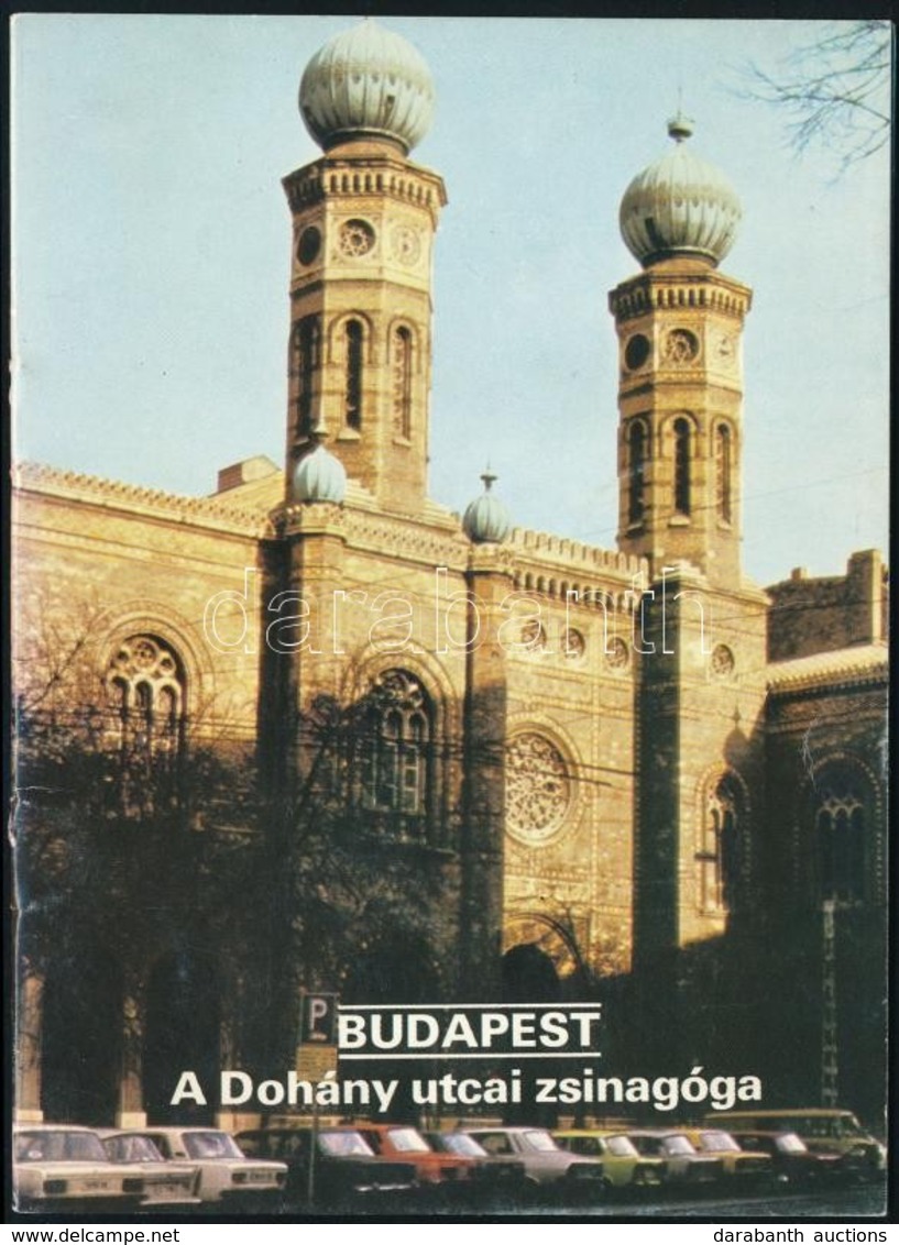 A Dohány Utcai Zsinagóga. Szerk.: Rappai Zsuzsa. Bp., 1984, Tájak-Korok-Múzeumok. Kiadói Papírkötés. - Non Classificati