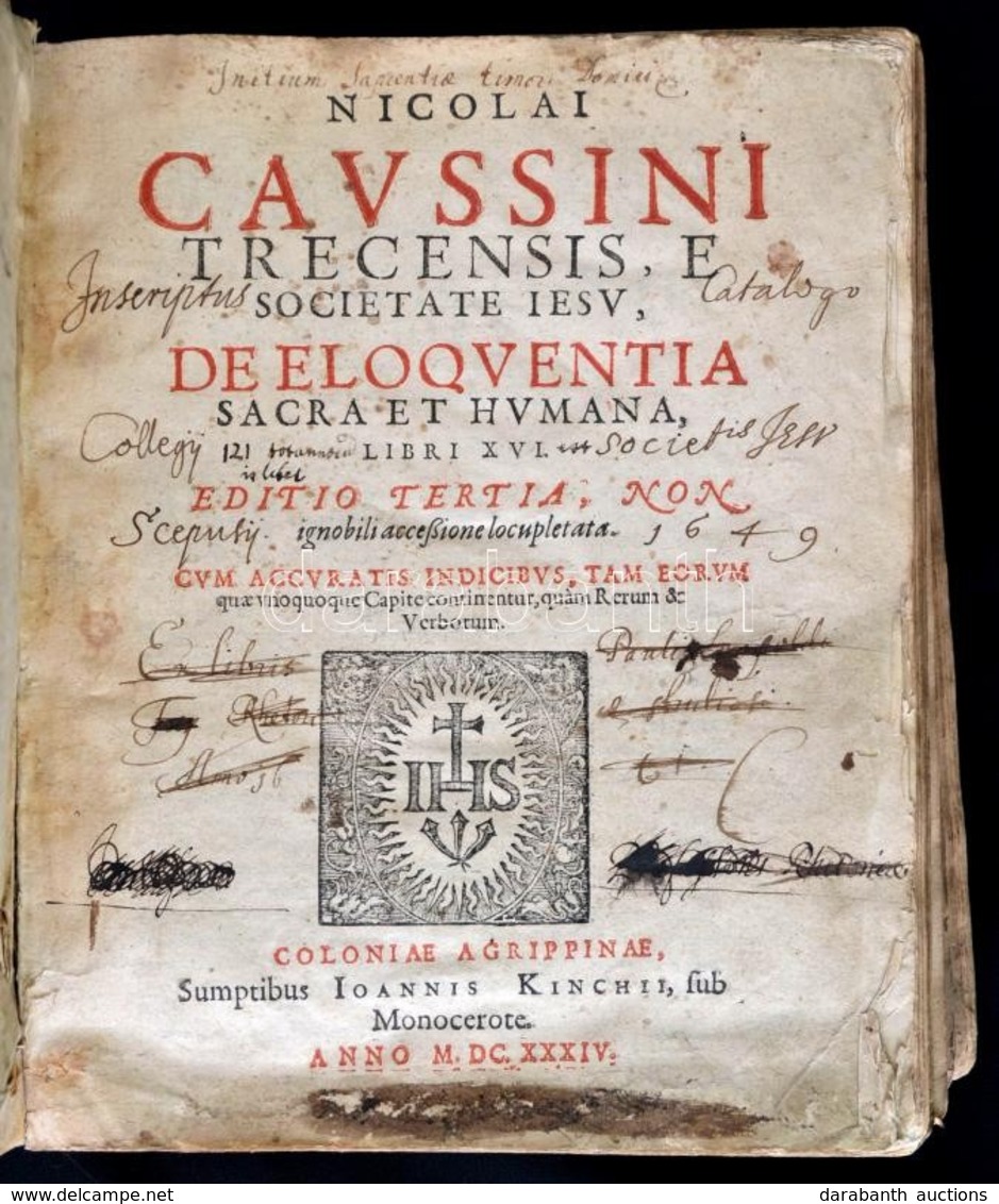 Nicolai Caussini Trecensis, E Societate Iesu, De Eloquentia Sacra Et Humana, Libri XVI. Coloniae Agrippinae [Köln], 1634 - Sin Clasificación