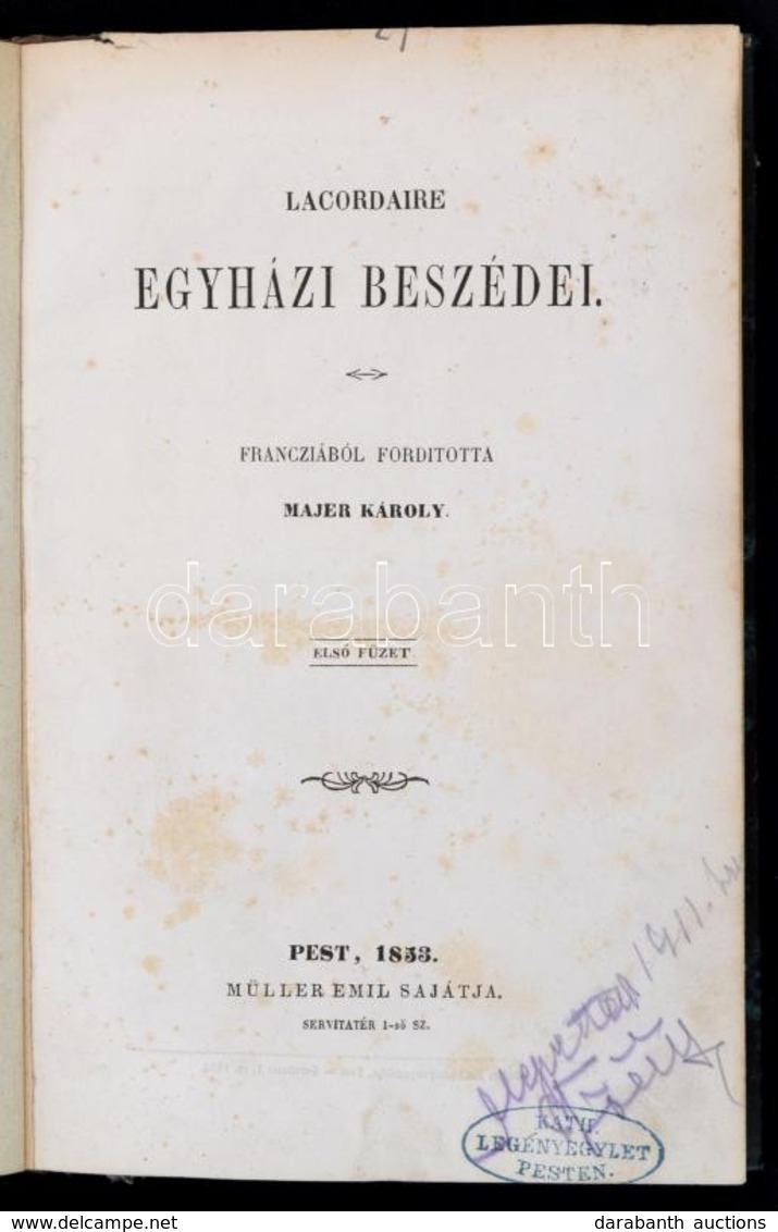 [Henri-Dominique Lacordaire (1802-1861)]: Lacordaire Egyházi Beszédei. Első Füzet. Fordította: Majer Károly. Pest, 1853, - Sin Clasificación