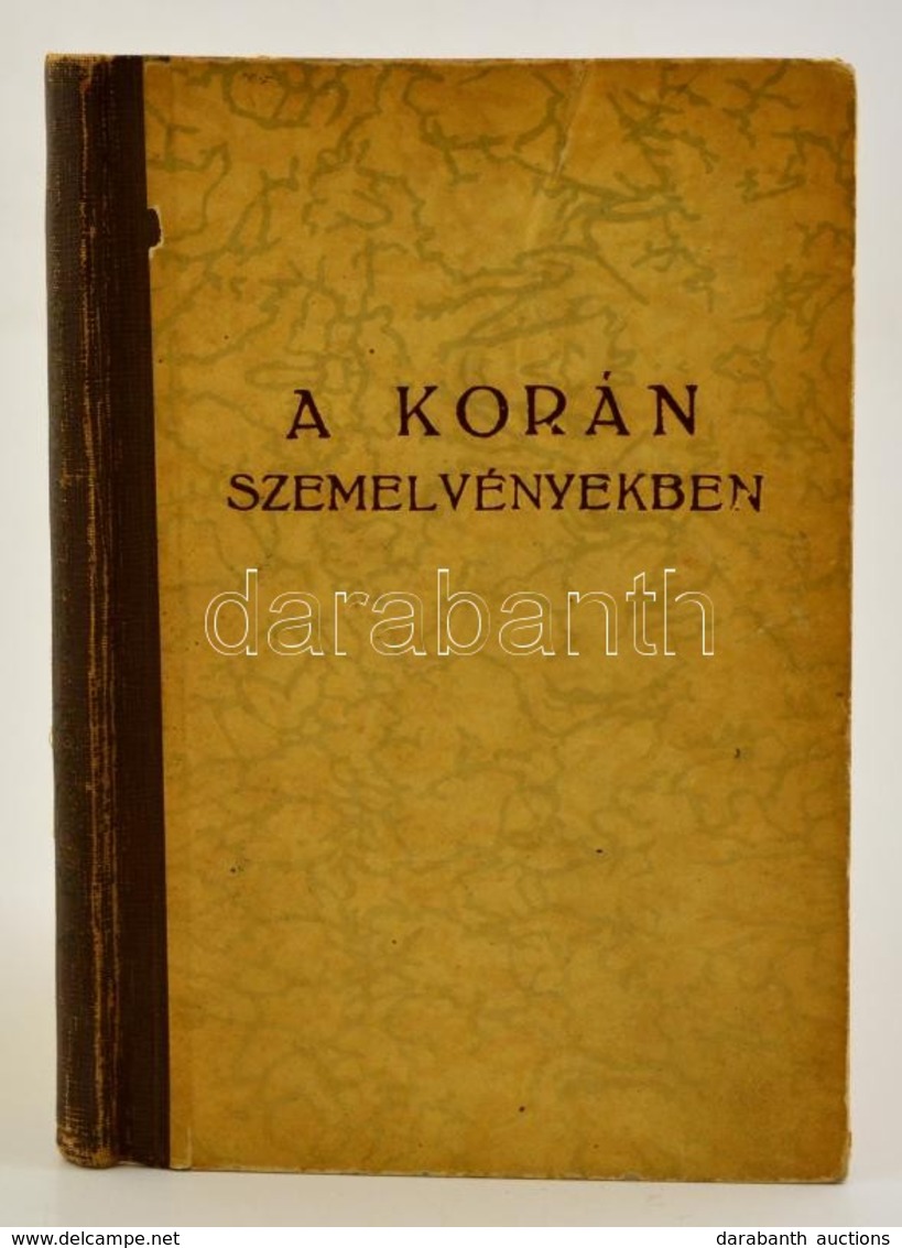 A Korán Szemelvényekben. Ford., Bev. és Jegyz. Ellátta Hollósi Somogyi József. (Bp. 1947.) Officina. 92 L. Officina Köny - Sin Clasificación