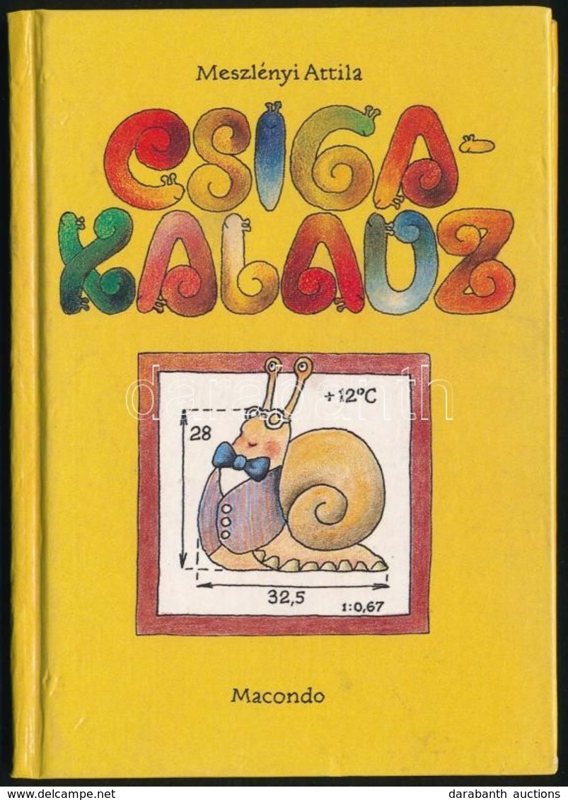 Meszlényi Attila: Csigakalauz. Bp.,é.n., Macondo. Kiadói Kartonált Papírkötés. - Sin Clasificación