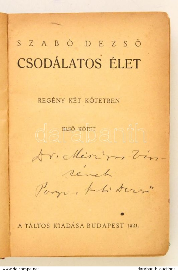 Szabó Dezső: Csodálatos élet. I-II. Kötet. (Egybekötve.) Bp.,1921, Táltos. Átkötött Egészvászon-kötés, Kopott Borítóval, - Ohne Zuordnung