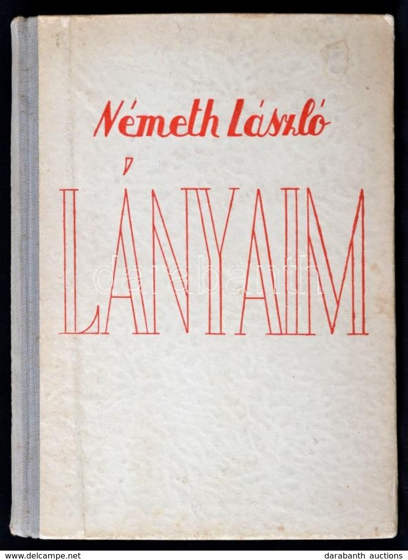 Németh László: Lányaim. Bp.,(1943), Turul. Első Kiadás. Fekete-fehér Fotókkal Illusztrált. Kiadói Félvászon-kötés, Kissé - Non Classificati