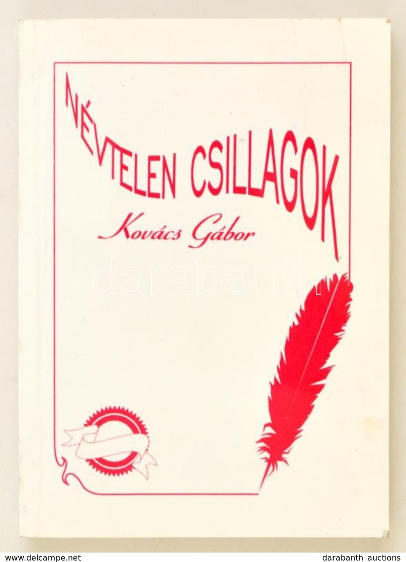 Kovács Gábor: Névtelen Csillagok. DEDIKÁLT! H.n., 1993, Alterra. Kiadói Papírkötés, Jó állapotban. - Ohne Zuordnung