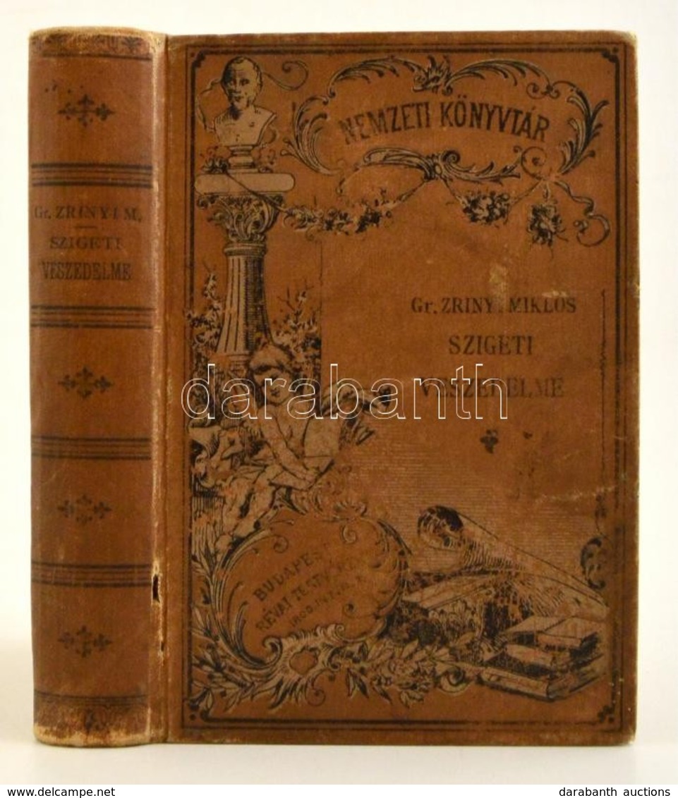 Zrínyi Miklós: Szigeti Veszedelme és Kisebb Költeményei. Magyarázó Jegyzetekkel. Kiadja: Abafi Lajos. Bp.,1879, Aigner L - Ohne Zuordnung