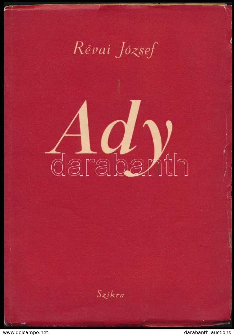 Révai József: Ady. Bp.,1952, Szikra. Harmadik Kiadás. Kiadói Papírkötés. - Ohne Zuordnung