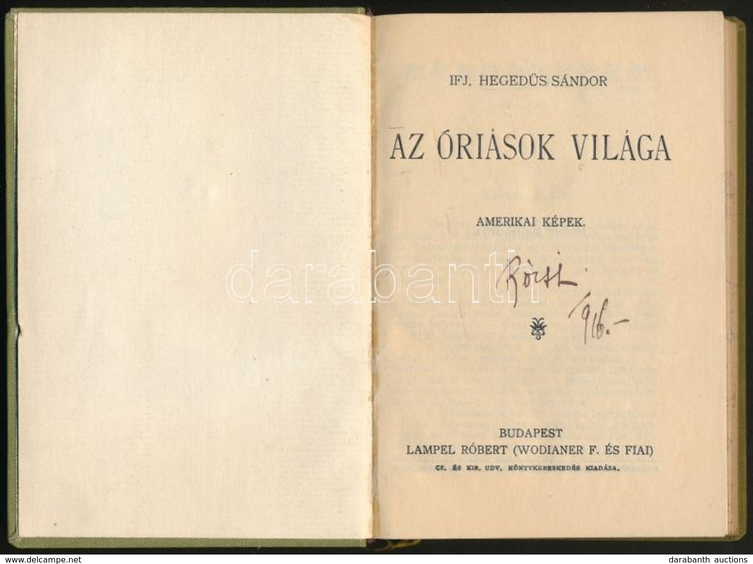 Ifj. Hegedüs Sándor: Az óriások Világa. Amerikai Képek. Bp., é.n., Lampel Róbert (Wodianer F. és Fiai). Átkötött Egészvá - Ohne Zuordnung