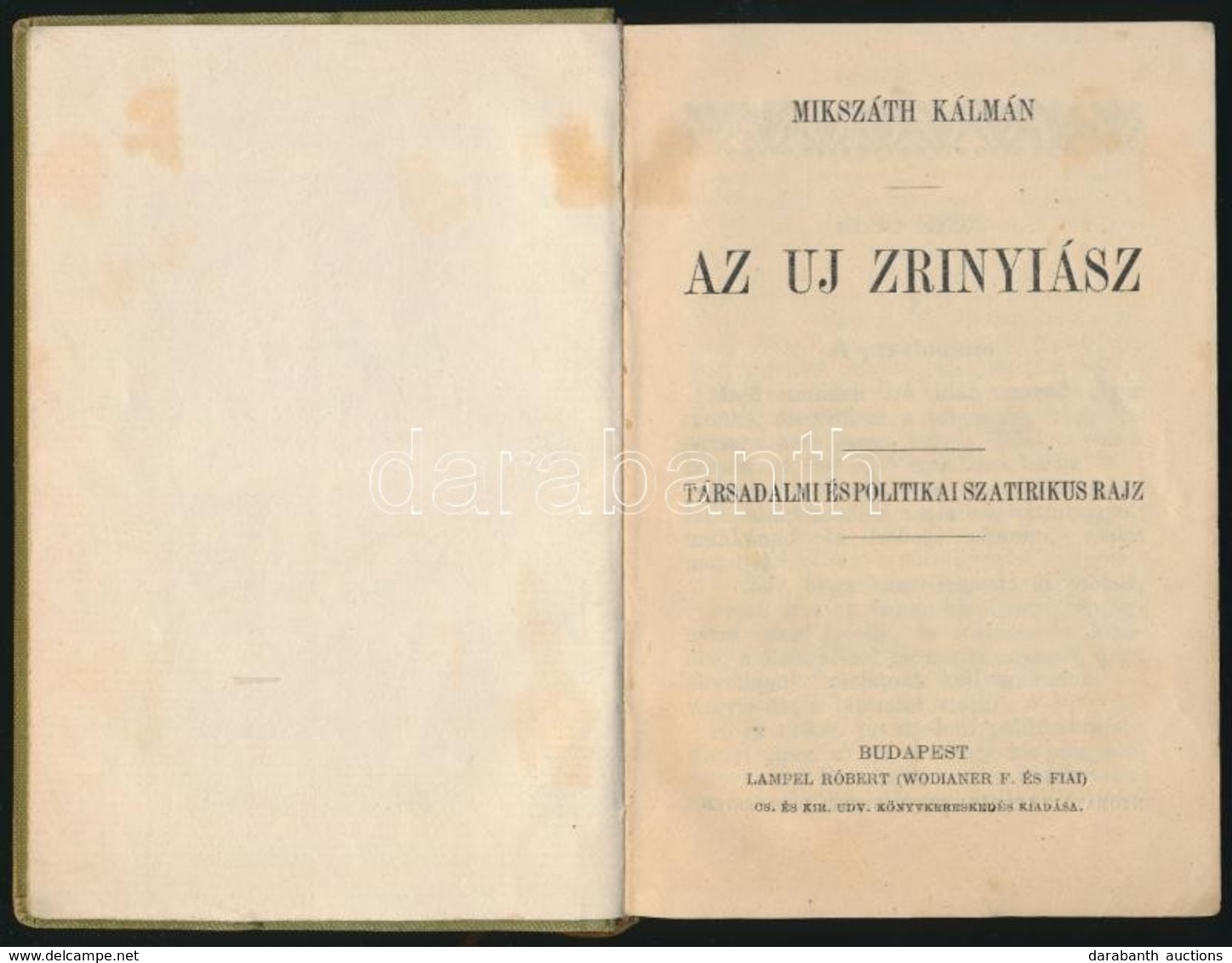 Mikszáth Kálmán: Uj Zrinyiász. Társadalmi és Politikai Szatirikus Rajz. Bp., é.n., Lampel Róbert (Wodianer F. és Fiai),  - Ohne Zuordnung