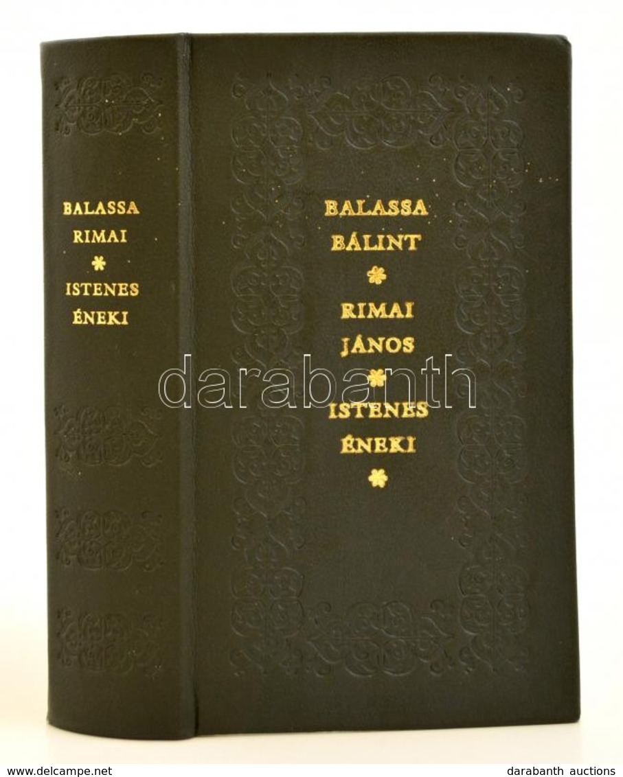 Balassa Bálint: Balassa Bálint és Rimai János Istenes éneki Bp., 1983. Helikon. Reprint. Dombornyomott Aranyozott Egészb - Ohne Zuordnung