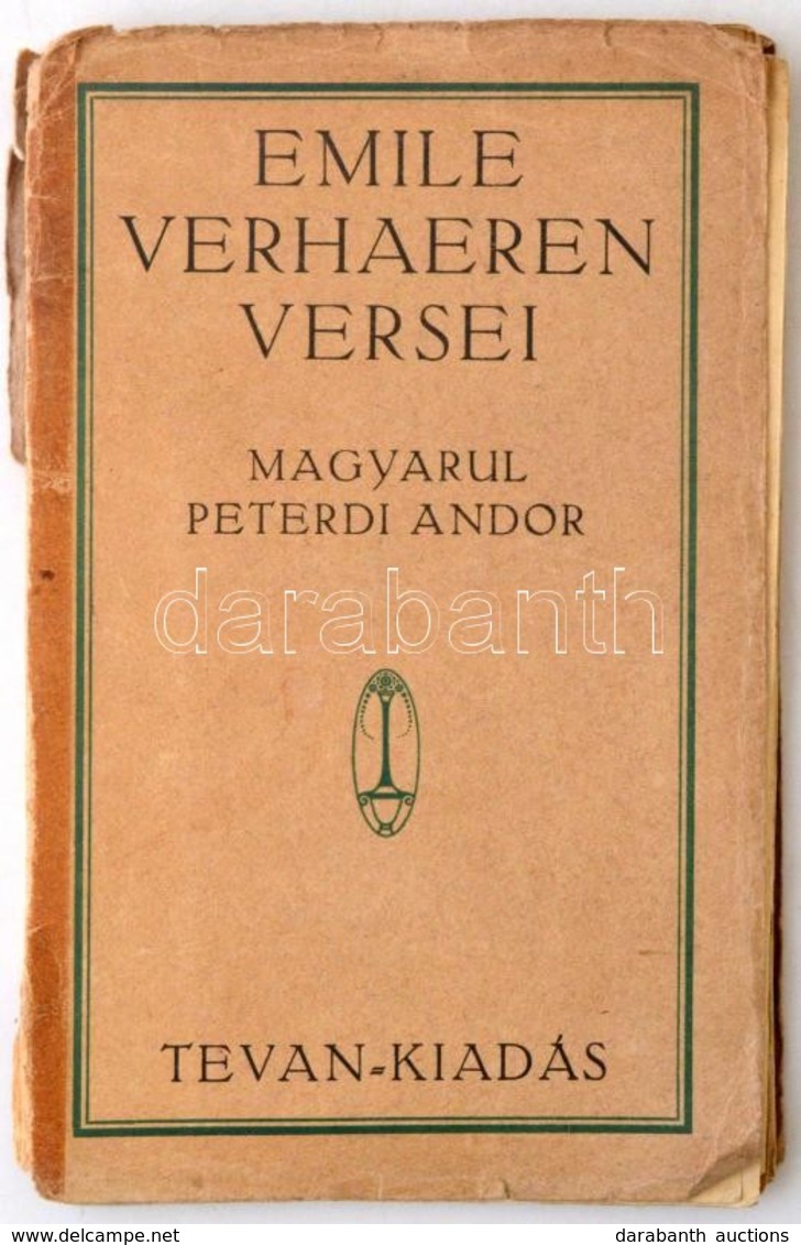 Emile Verhaeren Versei. Fordította: Peterdi Andor. Békéscsaba, 1917, Tevan Kiadás, 78 P. Kiadói Fűzött Papírkötés. Megvi - Ohne Zuordnung