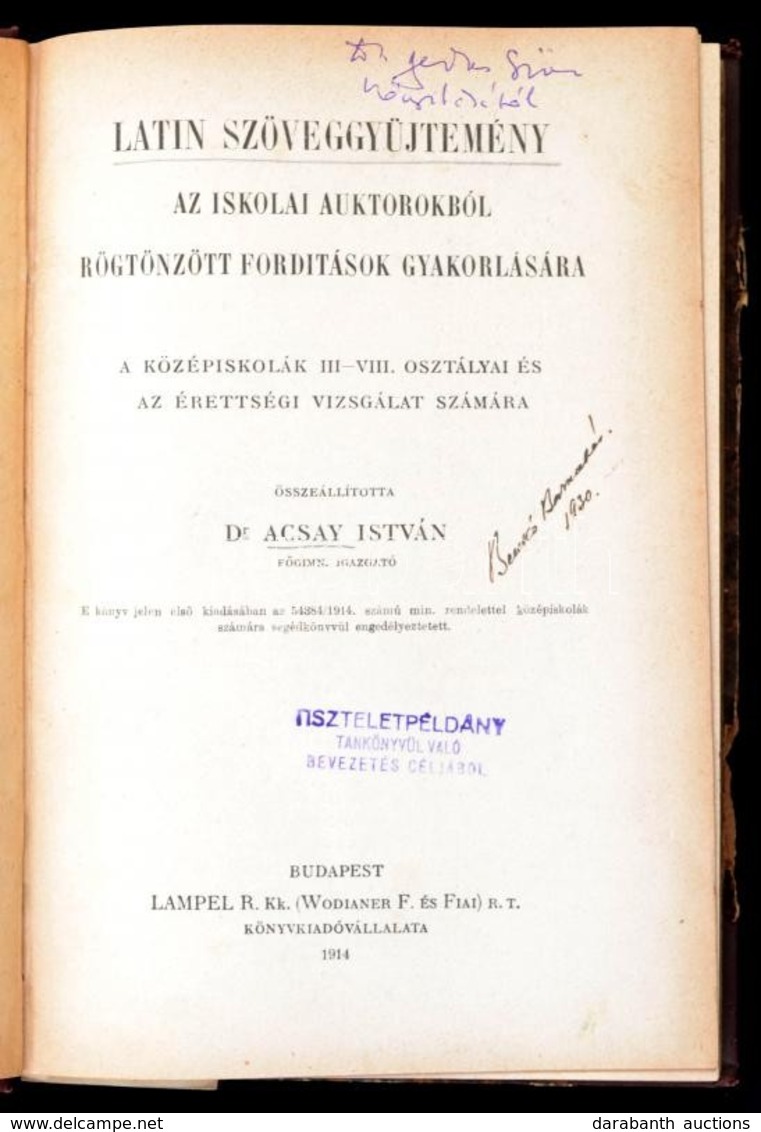 Dr. Acsay István: Latin Szöveggyűjtemény Az Iskolai Auktoroktól Rögtönzött Fordítások Gyakorlására. Bp., 1914, Lampel R. - Ohne Zuordnung