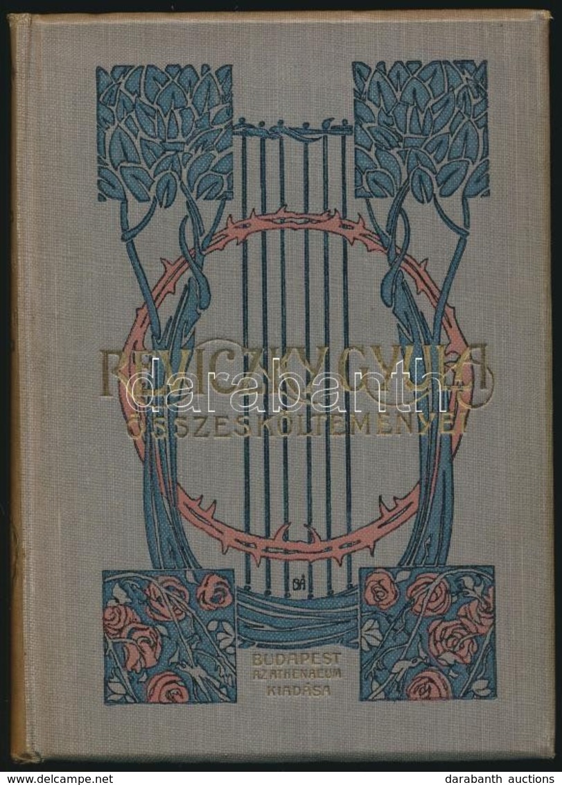 Reviczky Gyula összes Költeményei. Sajtó Alá Rendezte: Koroda Pál. Bp., 1911, Athenaeum. Harmadik Kiadás. Kiadói Szecess - Ohne Zuordnung