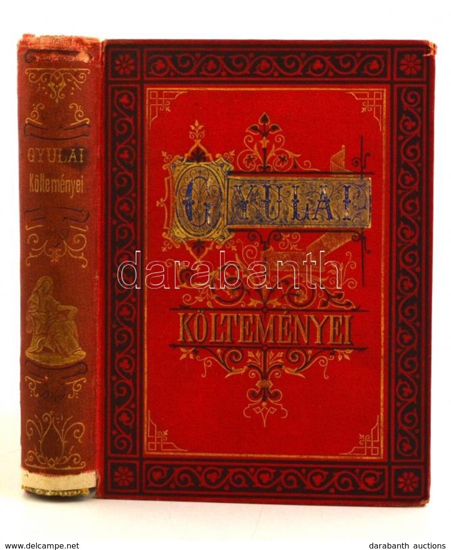 Gyulai Pál Költeményei. Bp.,1870, Ráth Mór,(Bécs, Holzhausen Adolf-ny.,) 1 T.+336 P. Első Kiadás. Kiadói Aranyozott, Fes - Ohne Zuordnung