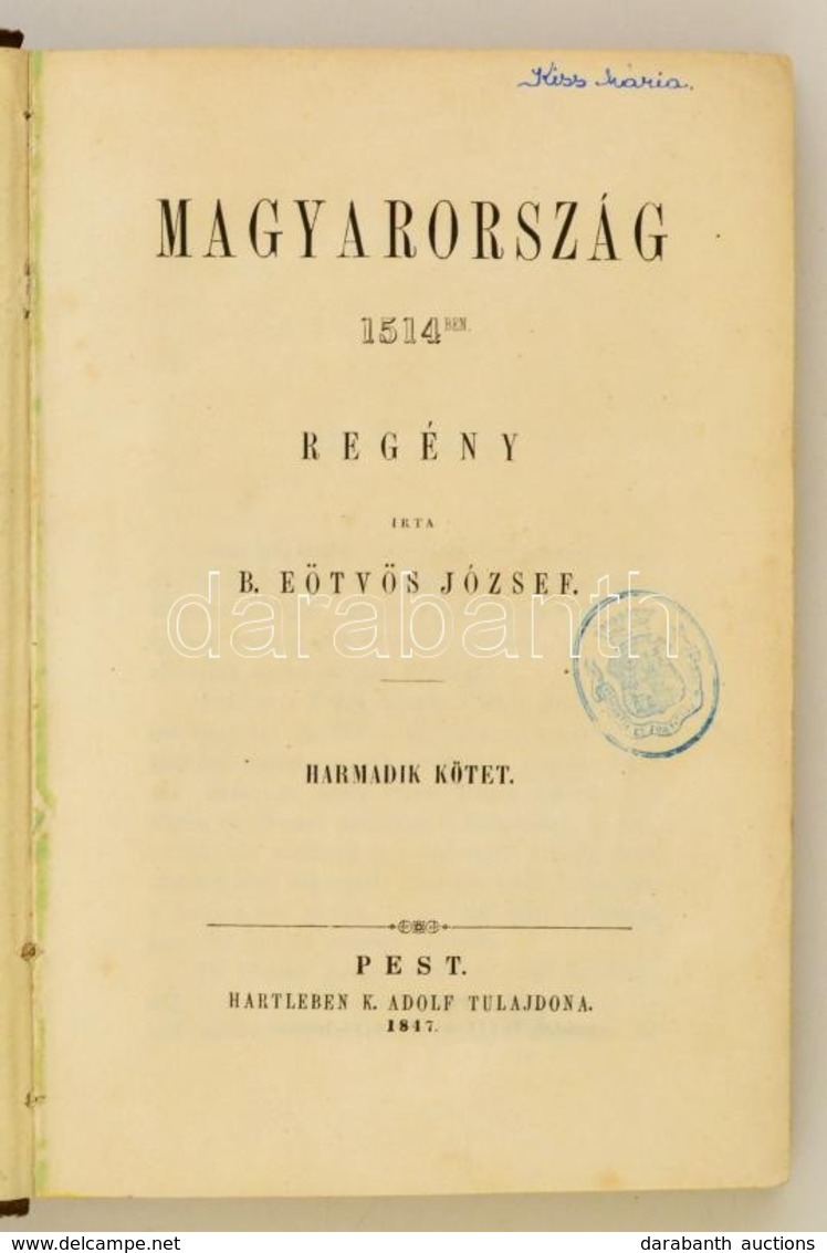 Eötvös József: Magyarország 1514-ben III. Kötet. Bp., 1847, Hartleben K. Adolf, 355 P. Első Kiadás. Korabeli Egészvászon - Ohne Zuordnung