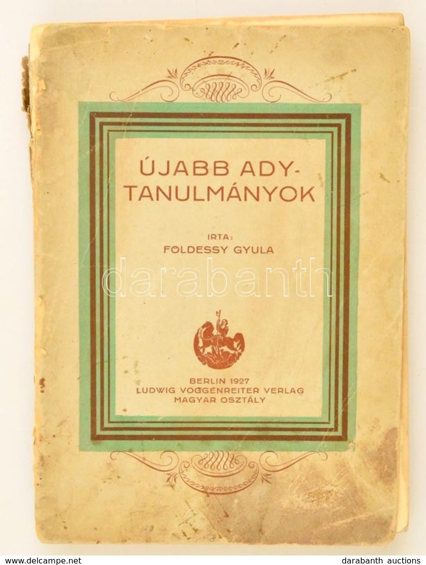 Földessy Gyula: Újabb Ady-tanulmányok. Berlin, 1927, Ludwig Voggenreiter Verlag Magyar Osztály. Kiadói Illusztrált Papír - Ohne Zuordnung