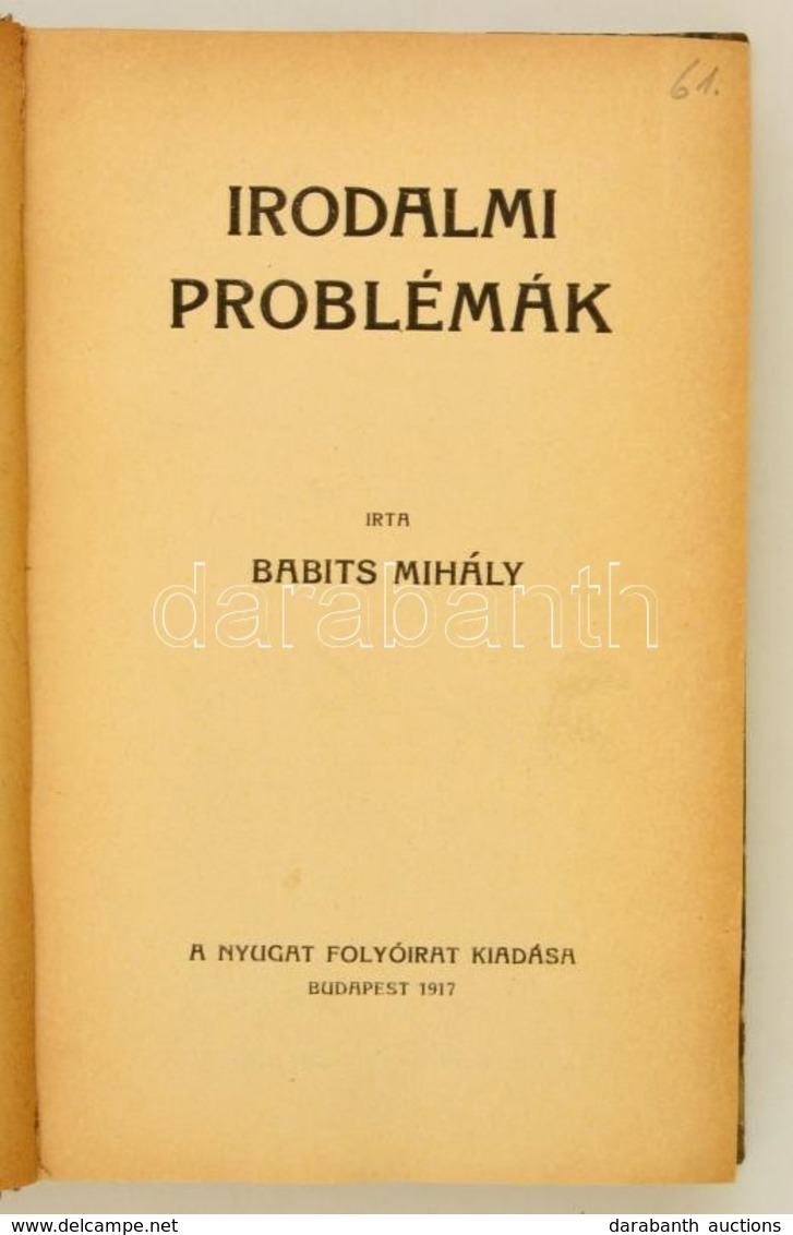 Babits Mihály: Irodalmi Problémák. Bp.,1917, Nyugat. Első Kiadás. Átkötött Félvászon-kötés, Kopott Borítóval, Kissé Laza - Ohne Zuordnung