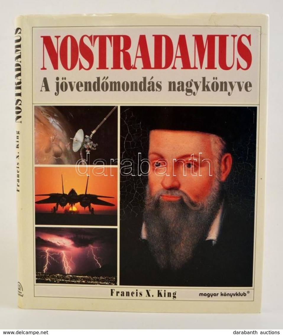 Francis X. King: Nostradamus (a Jövendőmondás Nagykönyve) Bp., 1999. Magyar Könyvklub. Egészvászon Kötésben Kiadói Papír - Non Classificati