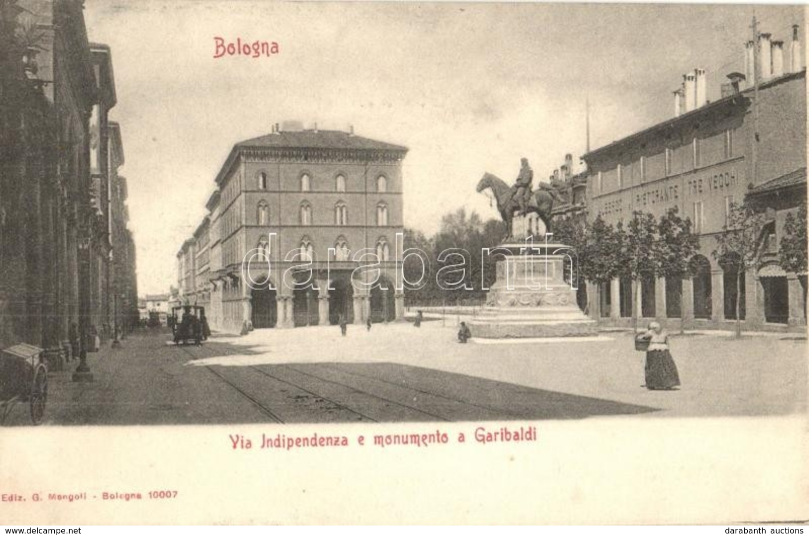 ** T1/T2 Bologna, Via Indipendenza E Monumento A Garibaldi, Albergo E Ristorante Tre Vecchi / Street View With Statue, H - Sin Clasificación